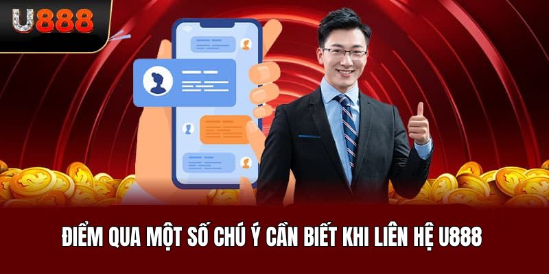 Những thông tin bạn nên nắm khi muốn liên lạc với U888